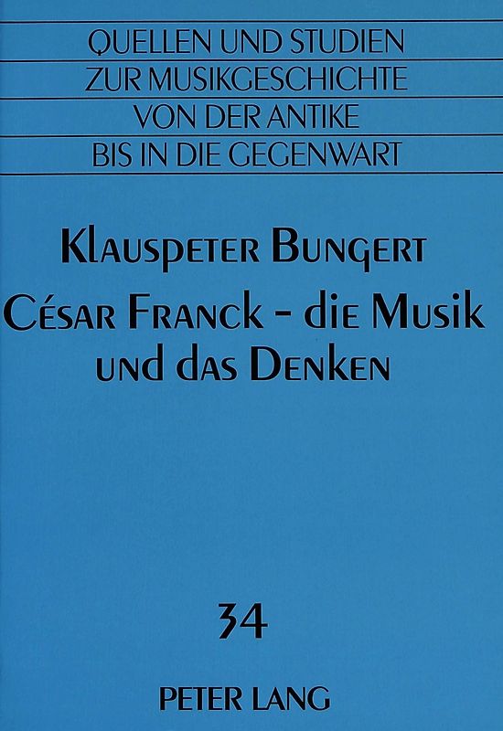 César Franck - die Musik und das Denken