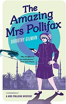 The Amazing Mrs Pollifax (A Mrs Pollifax Mystery, Band 2)
