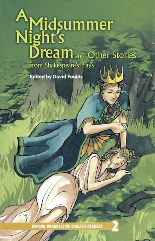 Oxford Progressive English Readers / 8. Schuljahr, Stufe 2 - A Midsummer Night's Dream and Other Stories from Shakespeare's Plays - New Edition