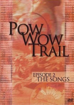 Pow Wow Trail - Episode 3: The Dances DVD