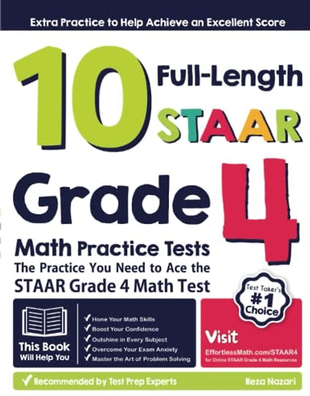 10 Full Length STAAR Grade 4 Math Practice Tests: The Practice You Need to Ace the STAAR Grade 4 Math Test