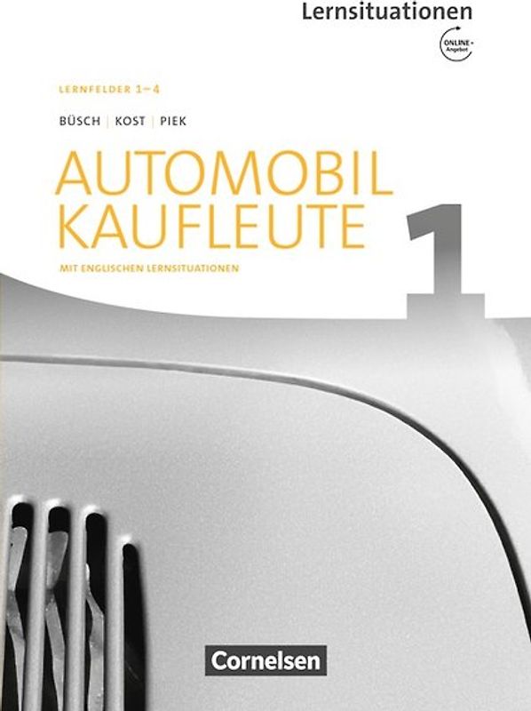 Automobilkaufleute - Ausgabe 2017 - Band 1: Lernfelder 1-4