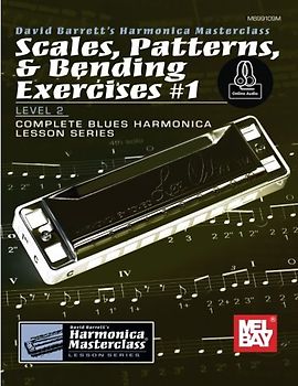 Scales, Patterns & Bending Exercises #1: Level 2, Complete Blues Harmonica Lesson Series: With Online Audio (David Barrett's Harmonica Masterclass, Level 2: Complete Blues Harmonica Lesson)