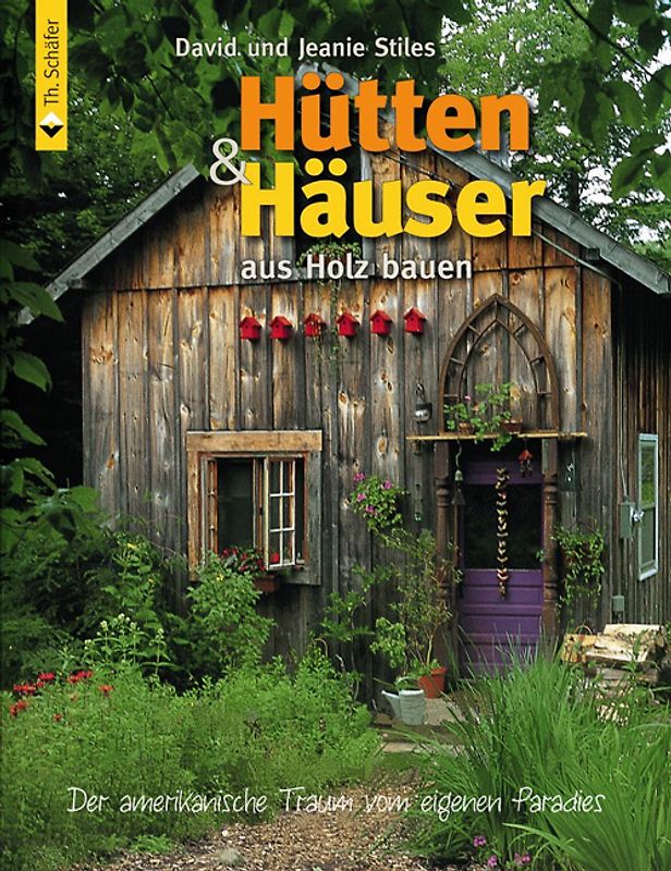 Hütten & Häuser aus Holz bauen