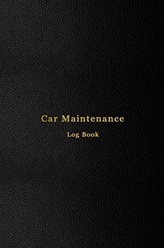 Car Maintenance Log Book: Vehicle and Automobile service and oil change logbook | Track repair, modification, mileage expenses and mechanical work on your car or truck