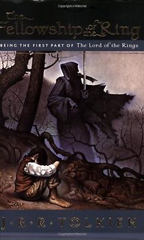 The Fellowship of the Ring: Being the First Part of the Lord of the Rings - Tolkien, J. R. R.