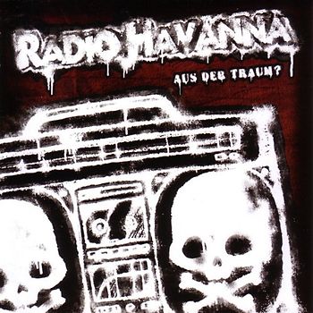 Radio Havanna CD Aus der Traum - Radio Havanna