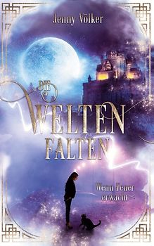 Die Weltenfalten - Wenn Feuer erwacht