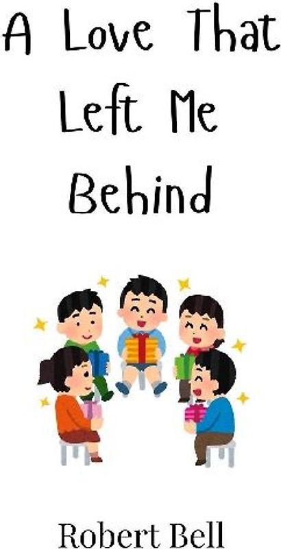 A Love That Left Me Behind