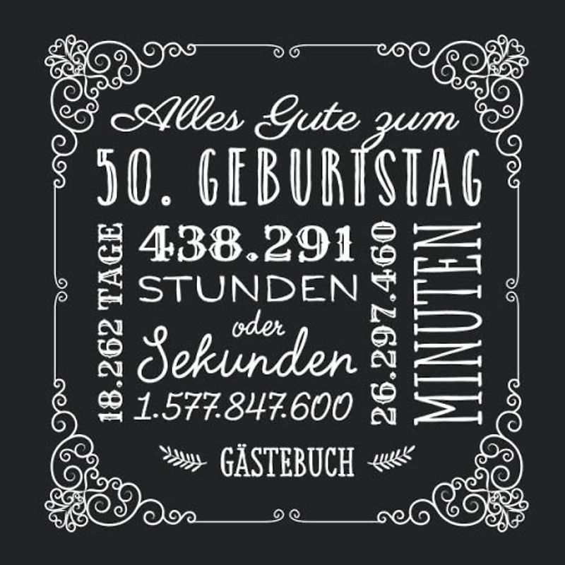 Alles Gute zum 50. Geburtstag: Gästebuch zum 50.Geburtstag für Mann oder Frau - 50 Jahre Geschenkidee & Vintage Deko Schwarz - Buch für Glückwünsche und Fotos der Gäste