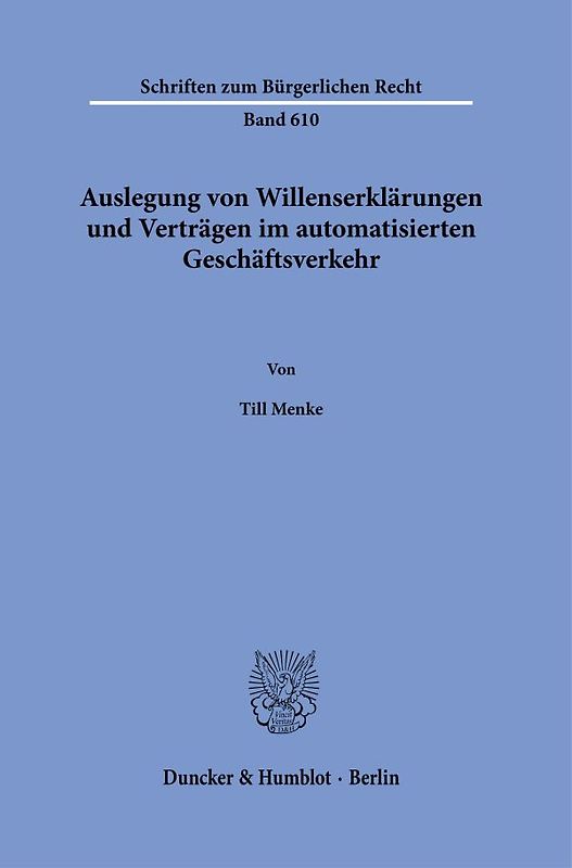 Auslegung von Willenserklärungen und Verträgen im automatisierten Geschäftsverkehr