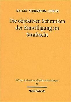 Die objektiven Schranken der Einwilligung im Strafrecht