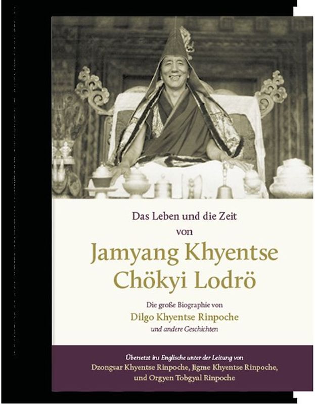 Das Leben und die Zeit von Jamyang Khyentse Chökyi Lodrö