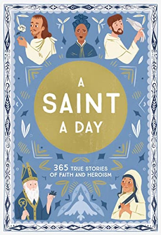 A Saint a Day: A 365-Day Devotional Featuring Christian Saints