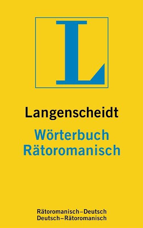 Langenscheidt Wörterbuch Rätoromanisch. Rätoromanisch-Deutsch/Deutsch-Rätoromanisch