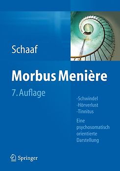 Morbus Menière. Schwindel - Hörverlust - Tinnitus - Eine psychosomatisch orientierte Darstellung