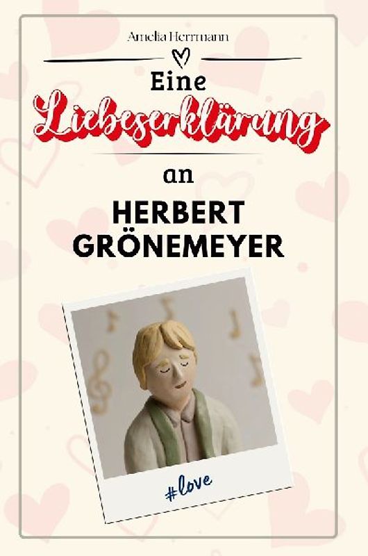 Eine Liebeserklärung an Herbert Grönemeyer