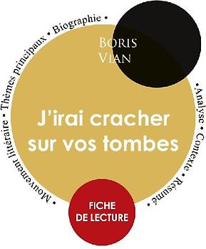 Fiche de lecture J'irai cracher sur vos tombes (Étude intégrale)