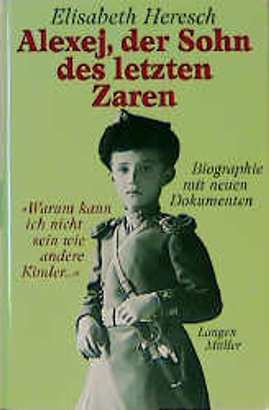 Alexej, der Sohn des letzten Zaren. "Warum kann ich nicht sein wie andere Kinder..."