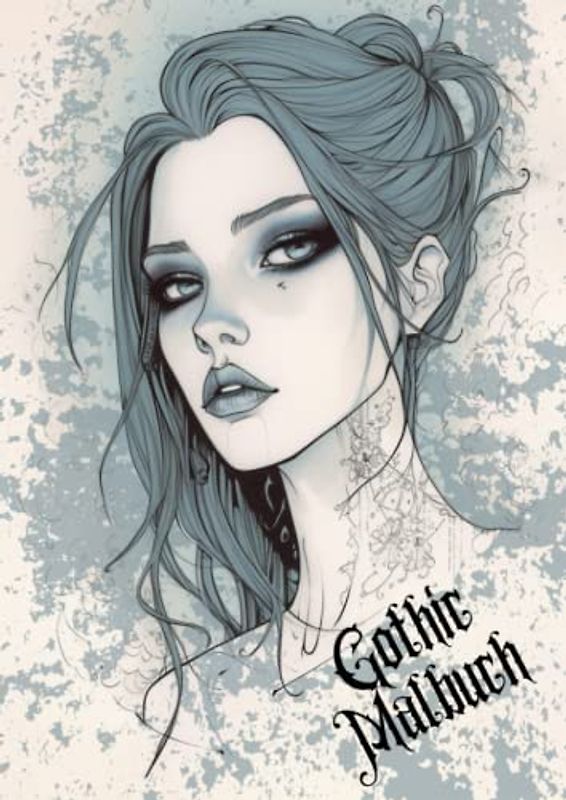 Gothic Malbuch: Eine künstlerische Reise in die Tiefe des Goth | Dunkles Ausmalbuch für Erwachsene