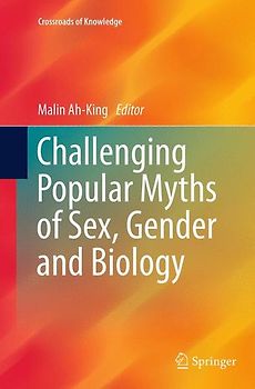 Challenging Popular Myths of Sex, Gender and Biology