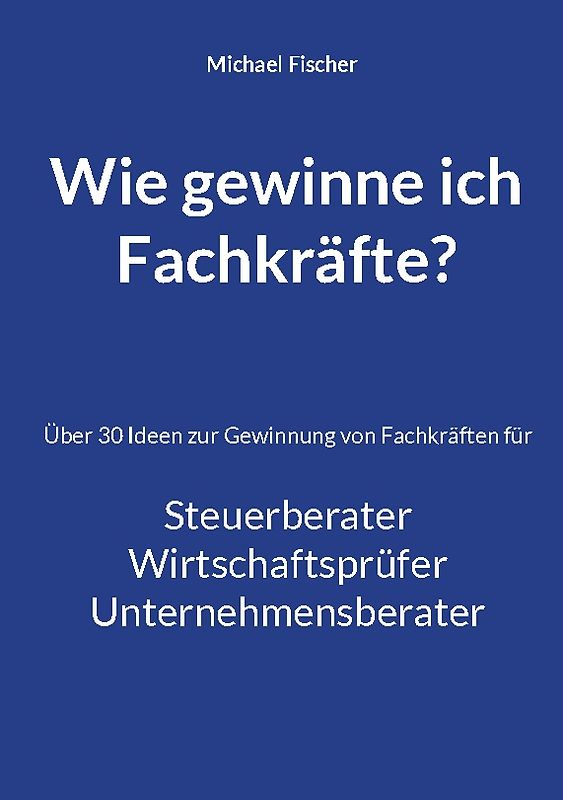 Wie gewinne ich Fachkräfte?