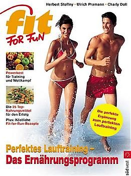 Perfektes Lauftraining - Das Ernährungsprogramm