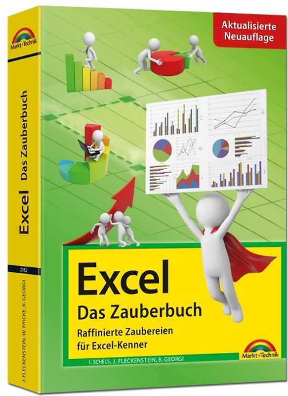 Excel - Das Zauberbuch: Raffinierte Zaubereien für Excel-Kenner