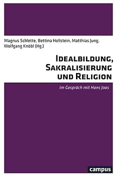 Idealbildung, Sakralisierung, Religion