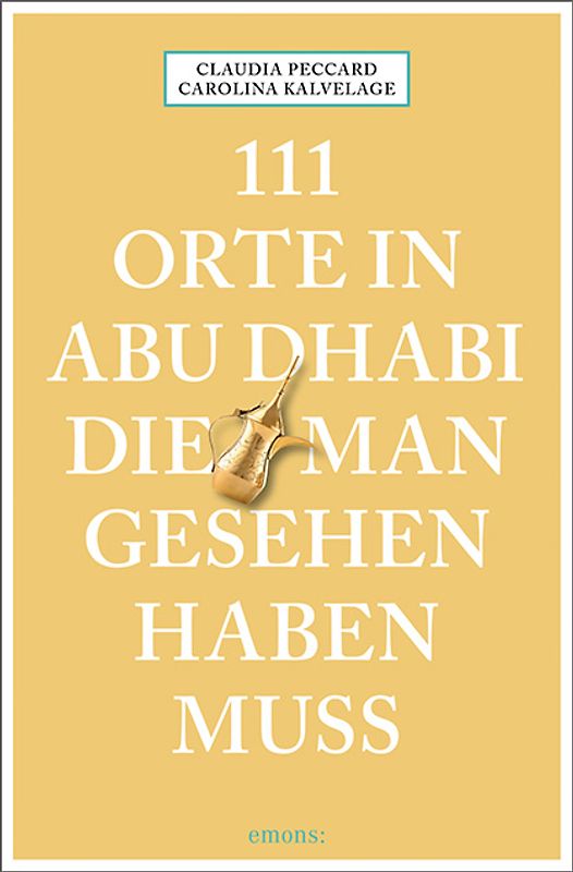 111 Orte in Abu Dhabi, die man gesehen haben muss
