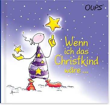 Wenn ich das Christkind wäre ...