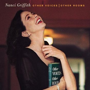 Nanci Griffith - Other Voices,Other Rooms
