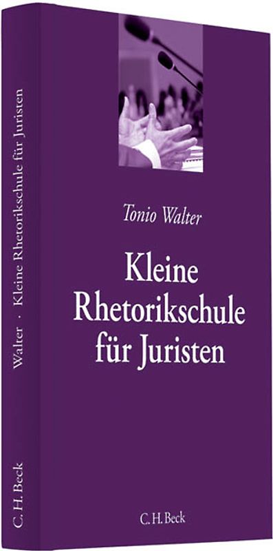 Kleine Rhetorikschule für Juristen