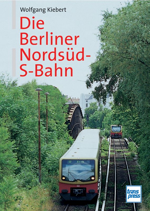 Die Berliner Nordsüd-S-Bahn