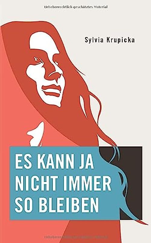 Es kann ja nicht immer so bleiben: Roman