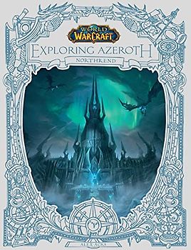 World of Warcraft: Exploring Azeroth - Northrend