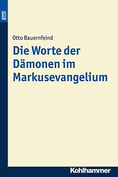 Die Worte der Dämonen im Markusevangelium. BonD