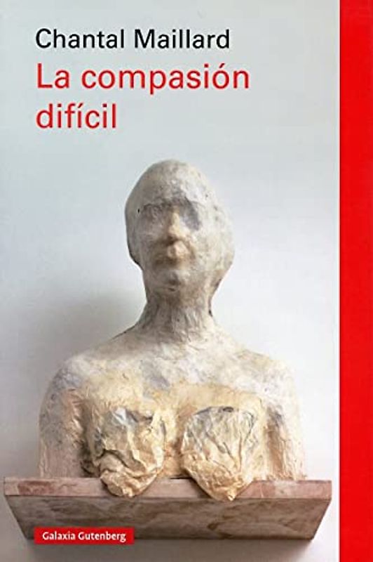 La compasión difícil- rústica (Ensayo)