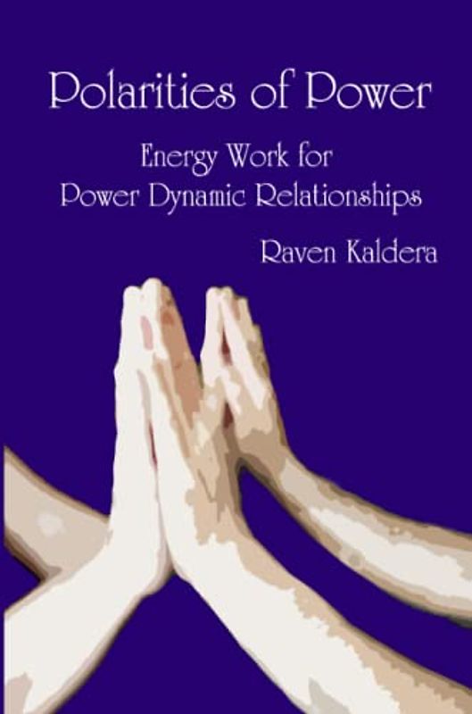 Polarities of Power: Energy Work for Power Dynamic Relationships