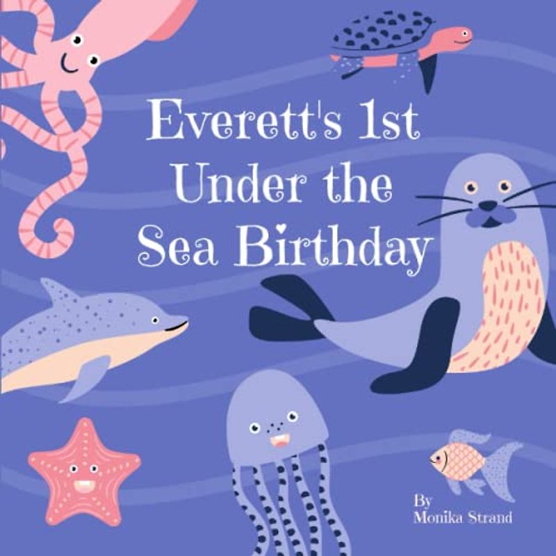 Everett's 1st Under the Sea Birthday