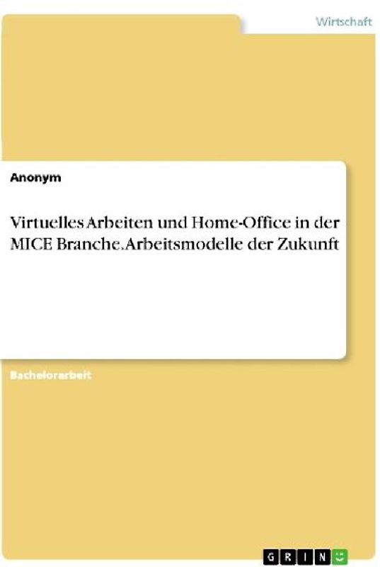 Virtuelles Arbeiten und Home-Office in der MICE Branche. Arbeitsmodelle der Zukunft