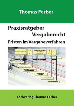 Praxisratgeber Vergaberecht  - Fristen im Vergabeverfahren