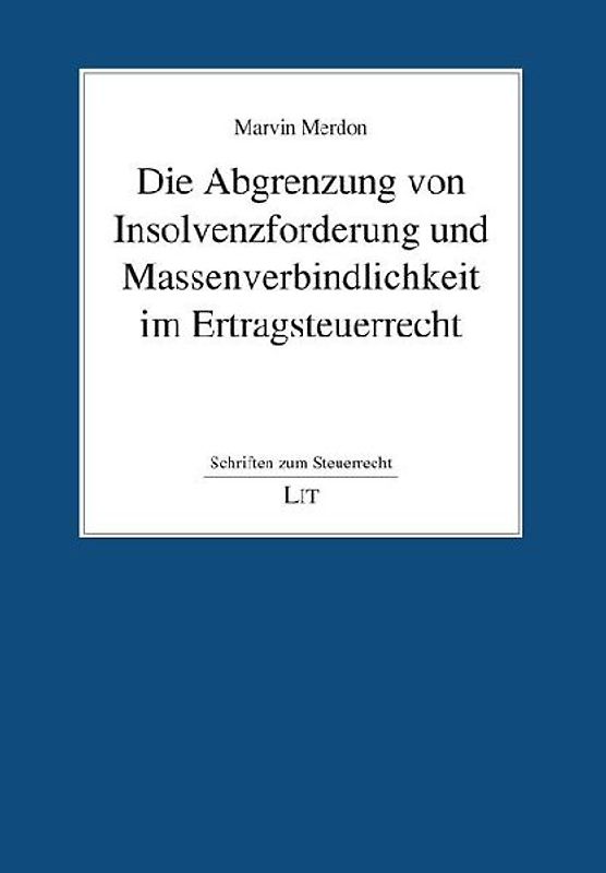 Die Abgrenzung von Insolvenzforderung und Massenverbindlichkeit im Ertragsteuerrecht