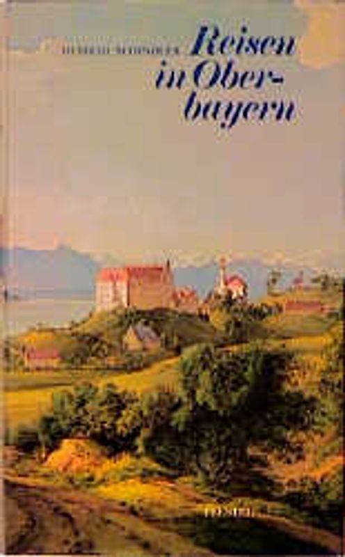 Oberbayern. Kunstreisen zwischen Donau und Alpen
