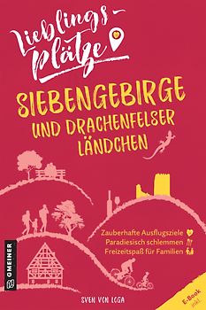 Lieblingsplätze Siebengebirge und Drachenfelser Ländchen