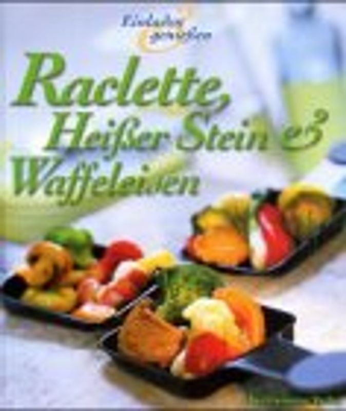 Raclette, Heisser Stein und Waffeleisen