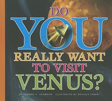 Do You Really Want to Visit Venus?