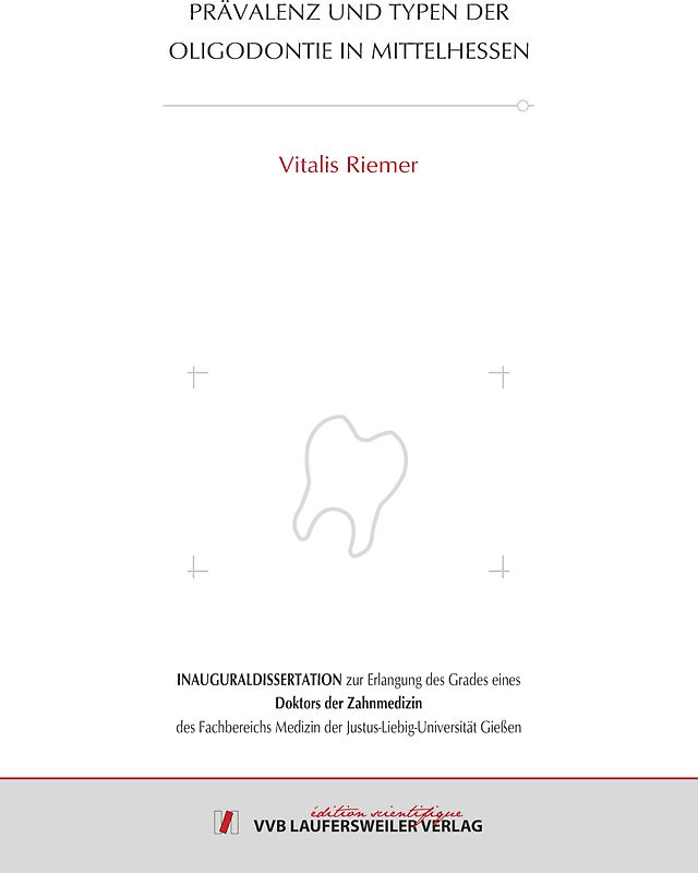 Prävalenz und Typen der Oligodontie in Mittelhessen