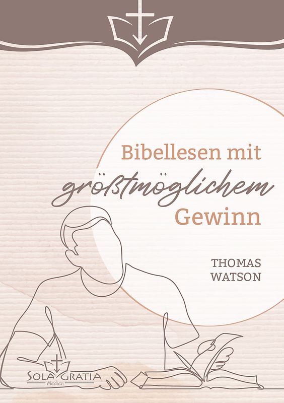 Bibellesen mit größtmöglichem Gewinn