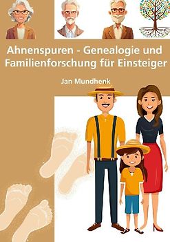 Ahnenspuren - Genealogie und Familienforschung für Einsteiger
